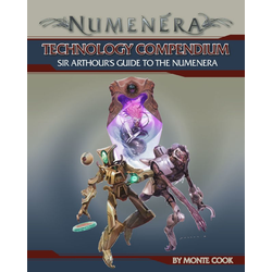 Numenera: Technology Compendium - Sir Arthours Guide to the Numenera