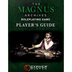 Cypher System: The Magnus Archives RPG - Player's Guide