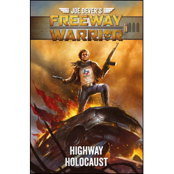 Joe Devers Freeway Warrior: Highway Holocaust (eng)